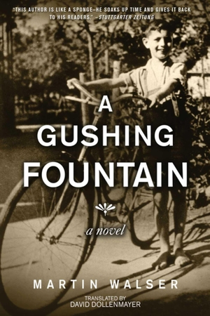 Walser, Martin. A Gushing Fountain. Shimon Garber, 2015.