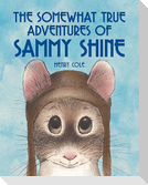 The Somewhat True Adventures of Sammy Shine