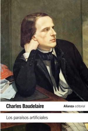 Antolín Rato, Mariano / Charles Baudelaire. Los paraísos artificiales. Alianza Editorial, 2011.