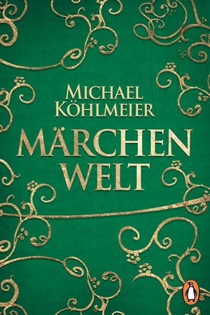 Köhlmeier, Michael (Hrsg.). Märchenwelt. Penguin TB Verlag, 2017.