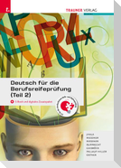 Deutsch für die Berufsreifeprüfung (Teil 2) + digitales Zusatzpaket + E-Book