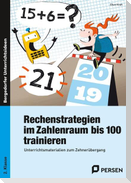 Rechenstrategien im Zahlenraum bis 100 trainieren