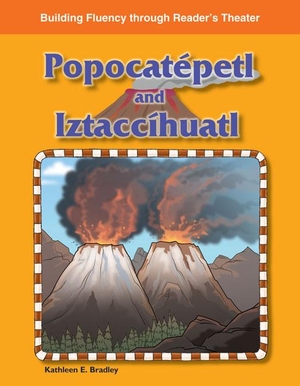 Bradley, Kathleen / Kathleen E Bradley. Popocatépetl and Iztaccíhuatl. Teacher Created Materials, 2009.