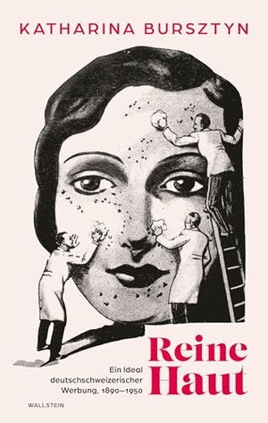 Bursztyn, Katharina. 'Reine Haut' - Ein Ideal deutschschweizerischer Werbung, 1890-1950. Wallstein Verlag GmbH, 2026.