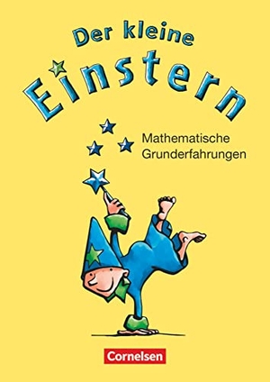 Bauer, Roland / Jutta Maurach. Der kleine Einstern. Mathematische Grunderfahrungen. Arbeitsheft. Cornelsen Verlag GmbH, 2006.