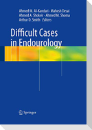 Difficult Cases in Endourology