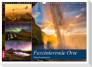 Faszinierende Orte (Wandkalender 2024 DIN A3 quer), CALVENDO Monatskalender