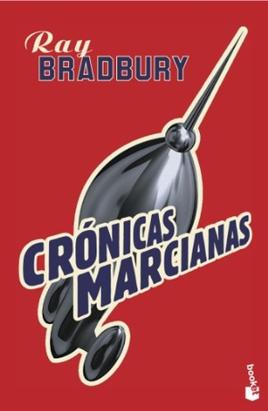 Bradbury, Ray. Crónicas marcianas. Ediciones Minotauro, 2007.