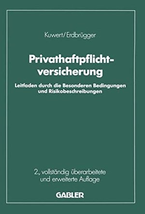 Kuwert, Joachim. Privat-Haftpflichtversicherung - Anwendung der BBR in der Praxis. Gabler Verlag, 1984.