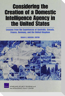 Considering the Creation of a Domestic Intelligence Agency in the United States, 2009