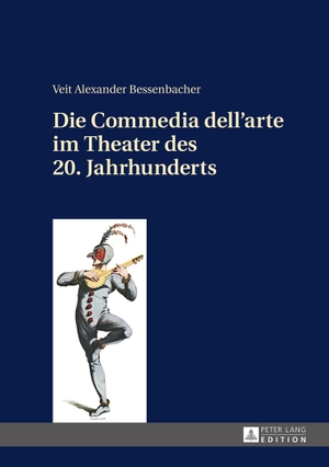 Bessenbacher, Veit. Die Commedia dell¿arte im Theater des 20. Jahrhunderts. Peter Lang, 2015.