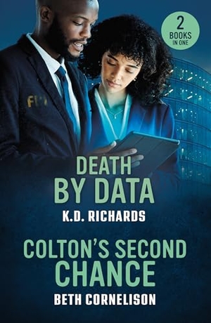 Richards, K. D. / Beth Cornelison. Death By Data / Colton's Second Chance - Death by Data (Guardians of Justice) / Colton's Second Chance (The Coltons of Alaska). HarperCollins, 2025.