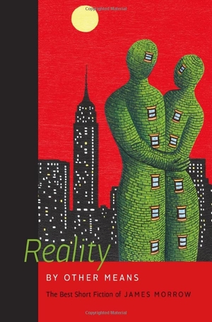 Morrow, James. Reality by Other Means - The Best Short Fiction of James Morrow. Wesleyan University Press, 2015.