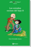 Los extraños vecinos del bajo B, Educación Primaria, 3 ciclo. Libro de lectura del alumno.