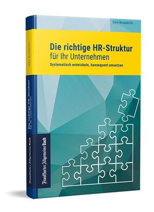 Bruederlin, Gery. Die richtige HR-Struktur für Ihr Unternehmen - Systematisch entwickeln, konsequent umsetzen. Frankfurter Allgem.Buch, 2021.