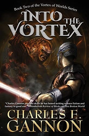 Gannon, Charles E. Into the Vortex. Baen, 2023.