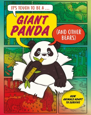 Townsend, John. It's Tough to Be: A Giant Panda (and Other Bears). Hachette Children's Group, 2026.