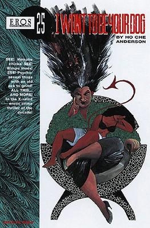 Anderson, Ho Che. I Want to Be Your Dog. Eros Comix, 1997.