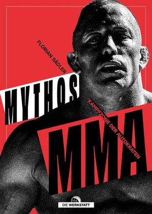 Sädler, Florian. Mythos MMA - Kampfzone der Autokraten. Die Werkstatt GmbH, 2026.