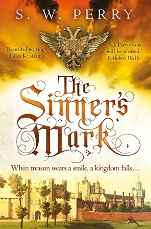 Perry, S. W.. The Sinner's Mark - The final thrilling adventure of treachery and deceit in the bestselling historical crime series, perfect for fans of S J Parris and Shardlake. Atlantic Publishing Group, 2024.