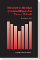 The Nature of Biological Systems as Revealed by Thermal Methods