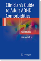 Clinician¿s Guide to Adult ADHD Comorbidities