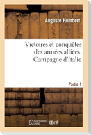 Victoires et conquêtes des armées alliées. Campagne d'Italie. Partie 1