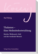 Thalamos - Eine Heilmittelentwicklung
