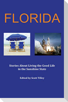 Florida: Stories about living the good life in the Sunshine State