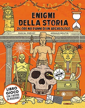 Prévot, Pascal. Enigmi della storia. 24 ore nei panni di un archeologo. Franco Cosimo Panini, 2022.