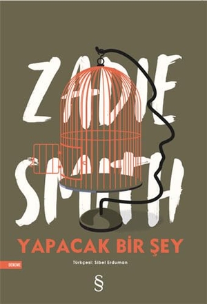 Smith, Zadie. Yapacak Bir Sey Yok. Everest Yayinlari, 2021.