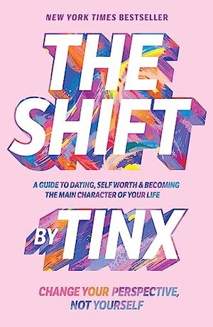 Tinx. The Shift - Change Your Perspective, Not Yourself. Simon & Schuster, 2023.