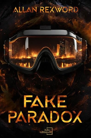 Rexword, Allan. Fake Paradox - Fake News war gestern. 8280 - edition.ch, 2024.