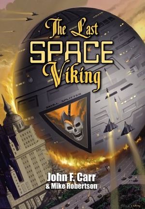 Carr, John F / Mike Robertson. The Last Space Viking. Pequod Press, 2011.