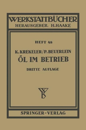 Beuerlein, P. / K. Krekeler. Öl im Betrieb. Springer Berlin Heidelberg, 1953.