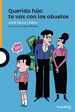 Sierra I Fabra, Jordi. Querido hijo : te vas con los abuelos. Santillana Educación, S.L., 2019.