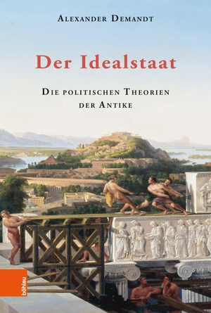 Demandt, Alexander. Der Idealstaat - Die politischen Theorien der Antike. Böhlau-Verlag GmbH, 2019.