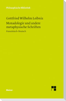 Monadologie und andere metaphysische Schriften