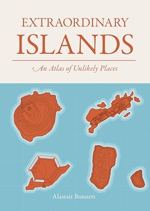 Bonnett, Alastair. Extraordinary Islands - An atlas of unlikely places. Quarto Publishing PLC, 2025.