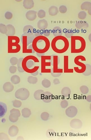 Bain, Barbara J. A Beginner's Guide to Blood Cells. John Wiley & Sons, 2017.