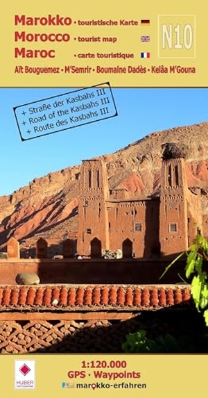 C., B.. N10: Aït Bouguemez - M'Semrir - Boumalne Dadès - Kelâa M'Gouna + Straße der Kasbahs III + GPS-Waypoints - Marokko Touristische Karte. Huber Kartographie, 2025.