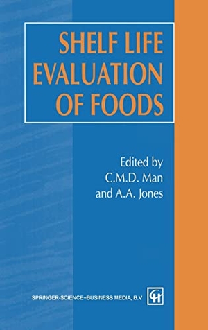 Man, D. / Man. Shelf Life Evaluation of Foods. Springer Nature, 1995.
