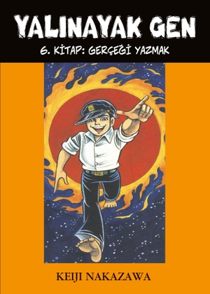Nakazawa, Keiji. Yalinayak Gen 6. Kitap Gercegi Yazmak. Desen Yayinlari, 2020.