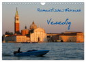 Romantisches Fernweh - Venedig (Wandkalender 2024 DIN A4 quer), CALVENDO Monatskalender