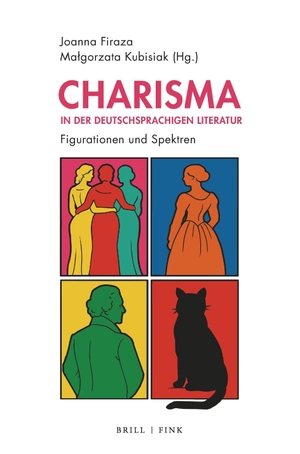 Firaza, Joanna / Ma¿gorzata Kubisiak (Hrsg.). Charisma in der deutschsprachigen Literatur - Figurationen und Spektren. Brill I  Fink, 2026.