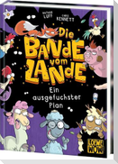 Die Bande vom Lande (Band 3) - Ein ausgefuchster Plan