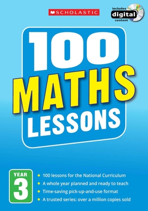 Fletcher, Lesley / Penfold, Jenny et al. 100 Maths Lessons - Year 3. Scholastic, 2014.