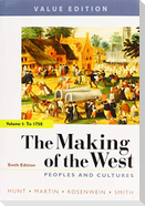 The Making of the West 6e, Value Edition, Volume One & Achieve Read & Practice for the Making of the West 6e, Value Edition (1-Term Access) [With eBoo