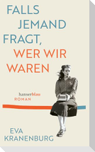Falls jemand fragt, wer wir waren