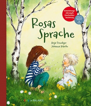Freudiger, Anja. Rosas Sprache - Entwicklungsstörung & Geschwisterbeziehung. Balance Buch + Medien, 2025.